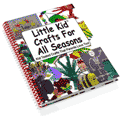 Little Kid Crafts For All Seasons